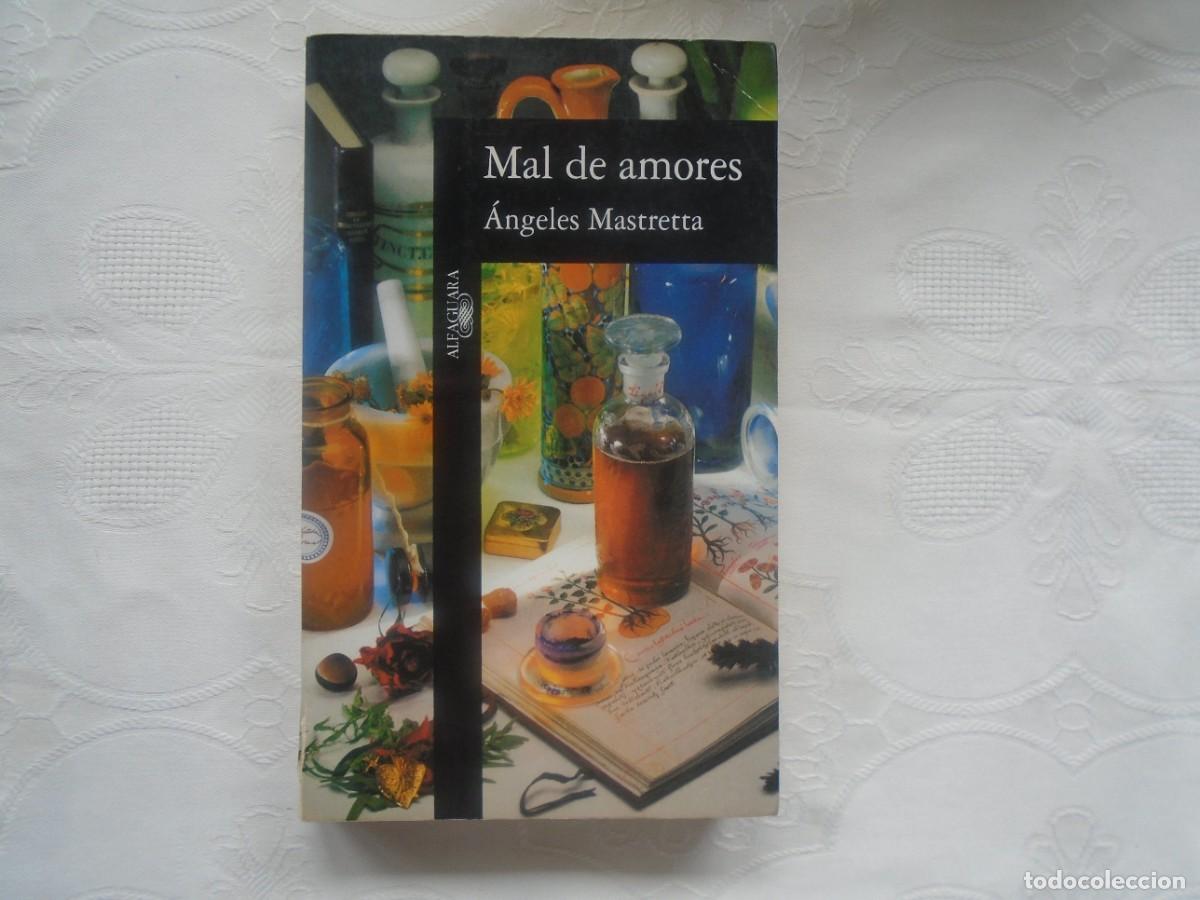 Libros de segunda mano: &Aacute;NGELES MASTRETTA. MAL DE AMORES. 1996. PRIMERA EDICI&Oacute;N.