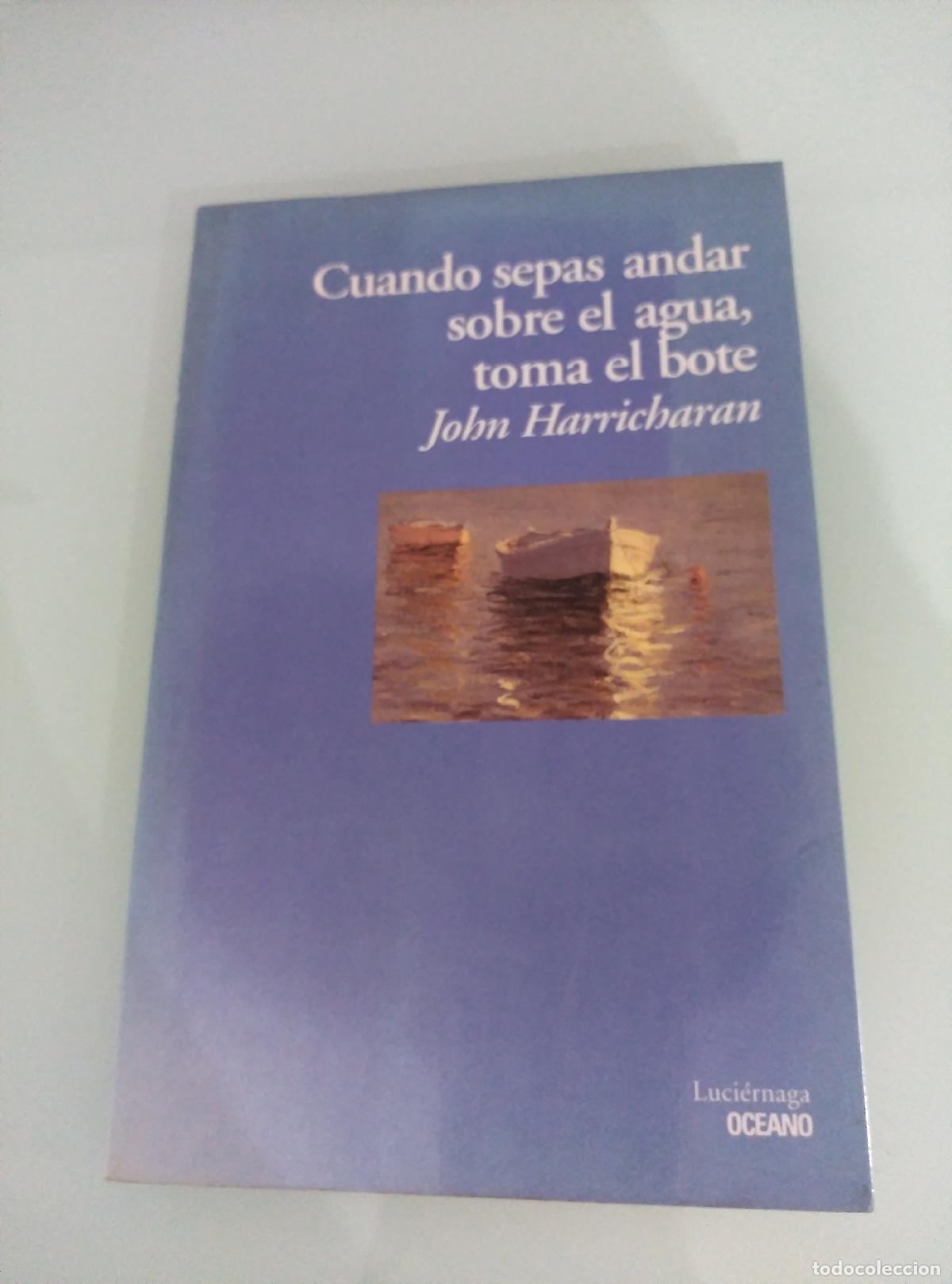 Libros de segunda mano: Cuando sepas andar sobre el agua,toma el bote (NARRATIVA)