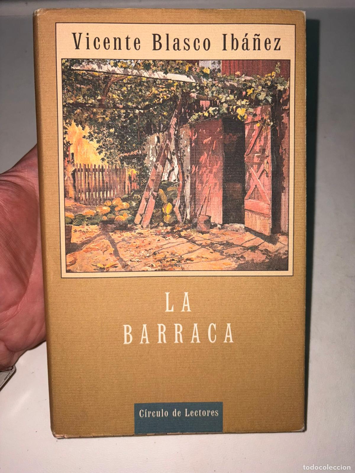 Libros de segunda mano: LA BARRACA, VICENTE BLASCO IBA&Ntilde;EZ Circulo de lectores