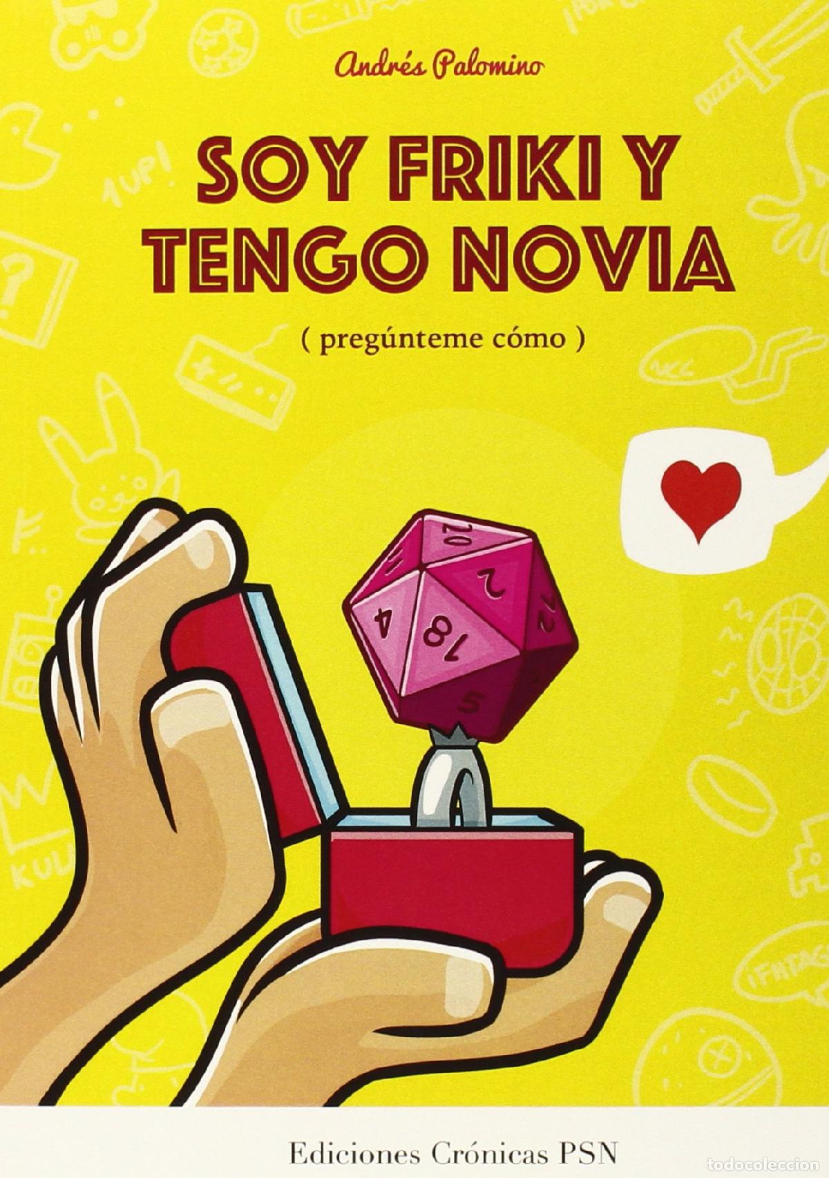 Libros de segunda mano: Soy Friki Y Tengo Novia (FONDO)