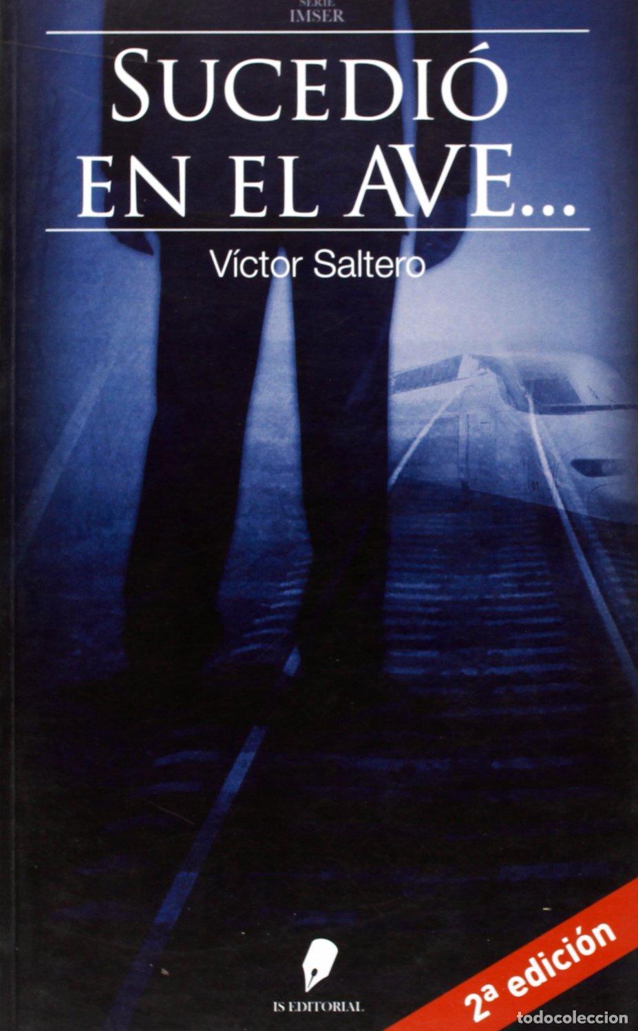 Libros de segunda mano: Sucedi&oacute; en el AVE-- - Saltero, V&iacute;ctor