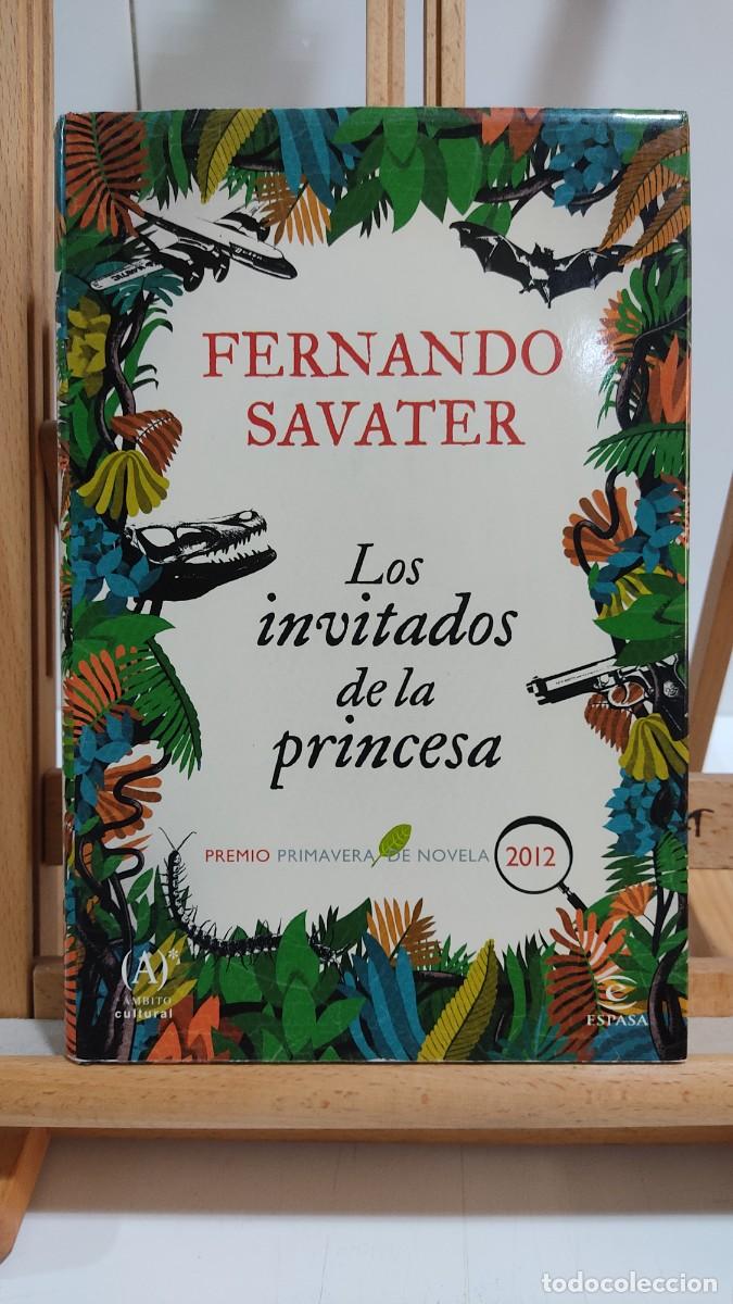 Libros de segunda mano: 1148 LOS INVITADOS DE LA PRINCESA, FERNANDO SAVATER, ESPASA CALPE, TAPA DURA, 1&ordf; EDICION 2012