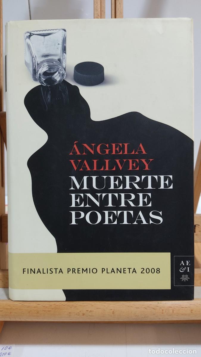 Libros de segunda mano: 1155 MUERTE ENTRE POETAS, ANGELA VALLVEY, PLANETA, TAPA DURA, 1&ordf; EDICION 11/2008