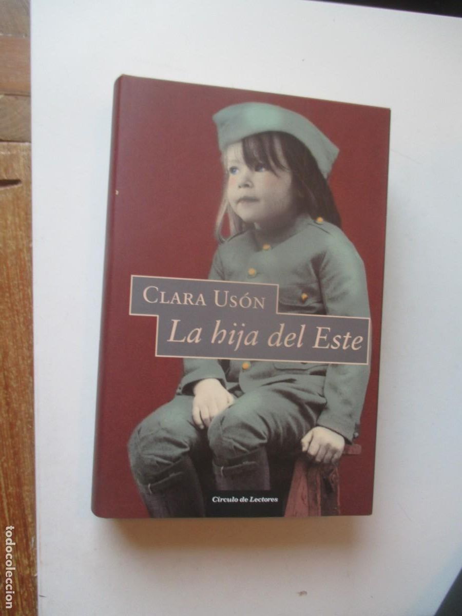 Libros de segunda mano: CLARA US&Oacute;N La hija del Este W40098