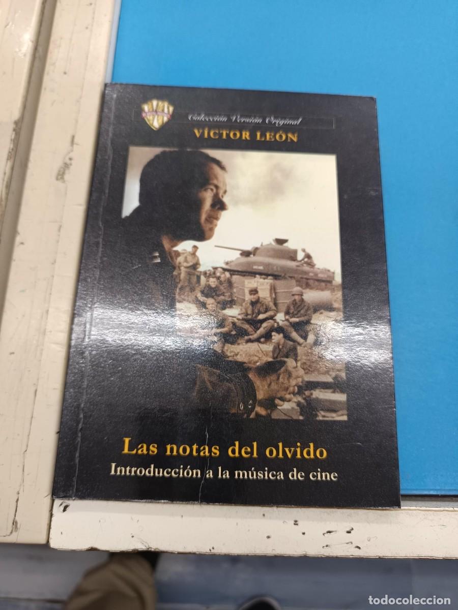 Libros de segunda mano: LAS NOTAS DEL OLVIDO INTRODUCCION A LA MUSICA DE CINE VICTOR LEON