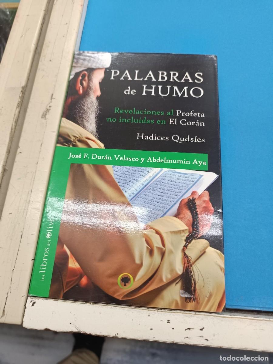 Libros de segunda mano: PALABRAS DE HUMO REVELACION AL PROFETA NO INCLUIDAS EN EL CORAN HADICES QUDSIES