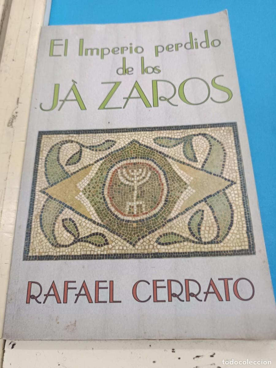Libros de segunda mano: EL IMPERIO PERDIDO DE LOS JAZAROS RAFAEL CERRATO