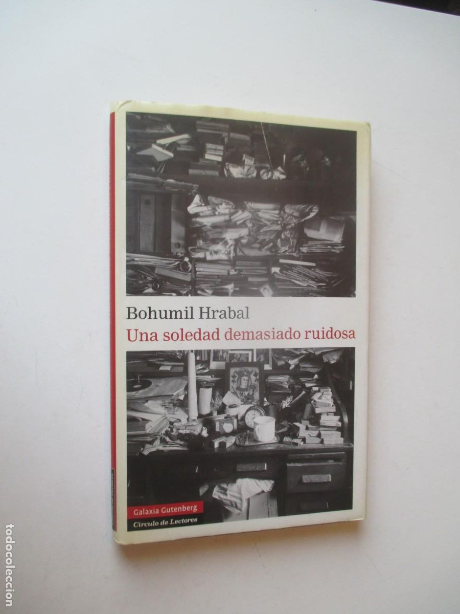 Libros de segunda mano: BOHUMIL HRABAL Una soledad demasiado ruidosa W40110