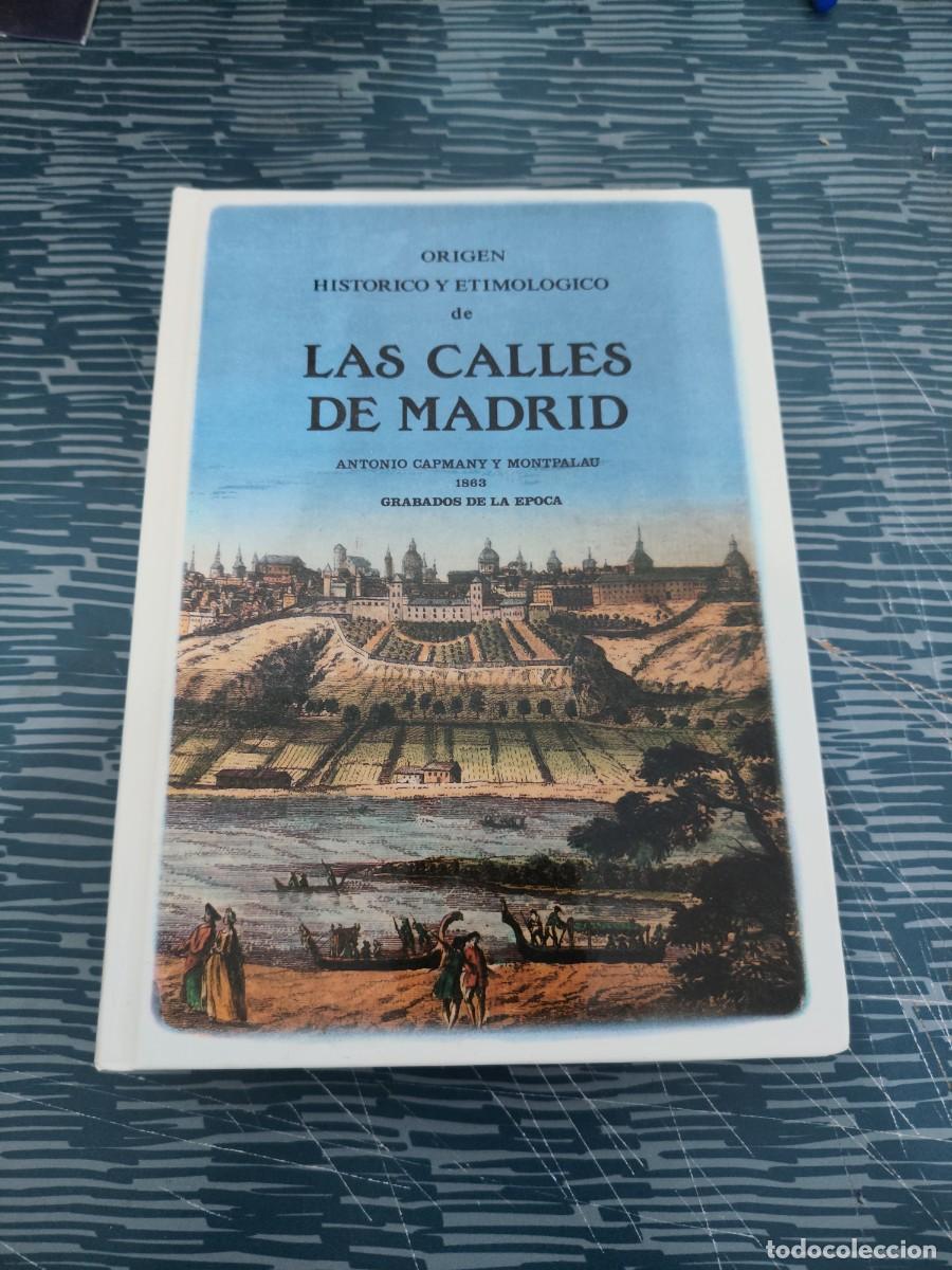 Libros de segunda mano: ORIGEN HIST&Oacute;RICO Y ETIMOL&Oacute;GICO DE LAS CALLES DE MADRID, ANTONIO CAMPANY Y MONTPALAU,430 P&Aacute;GINAS.