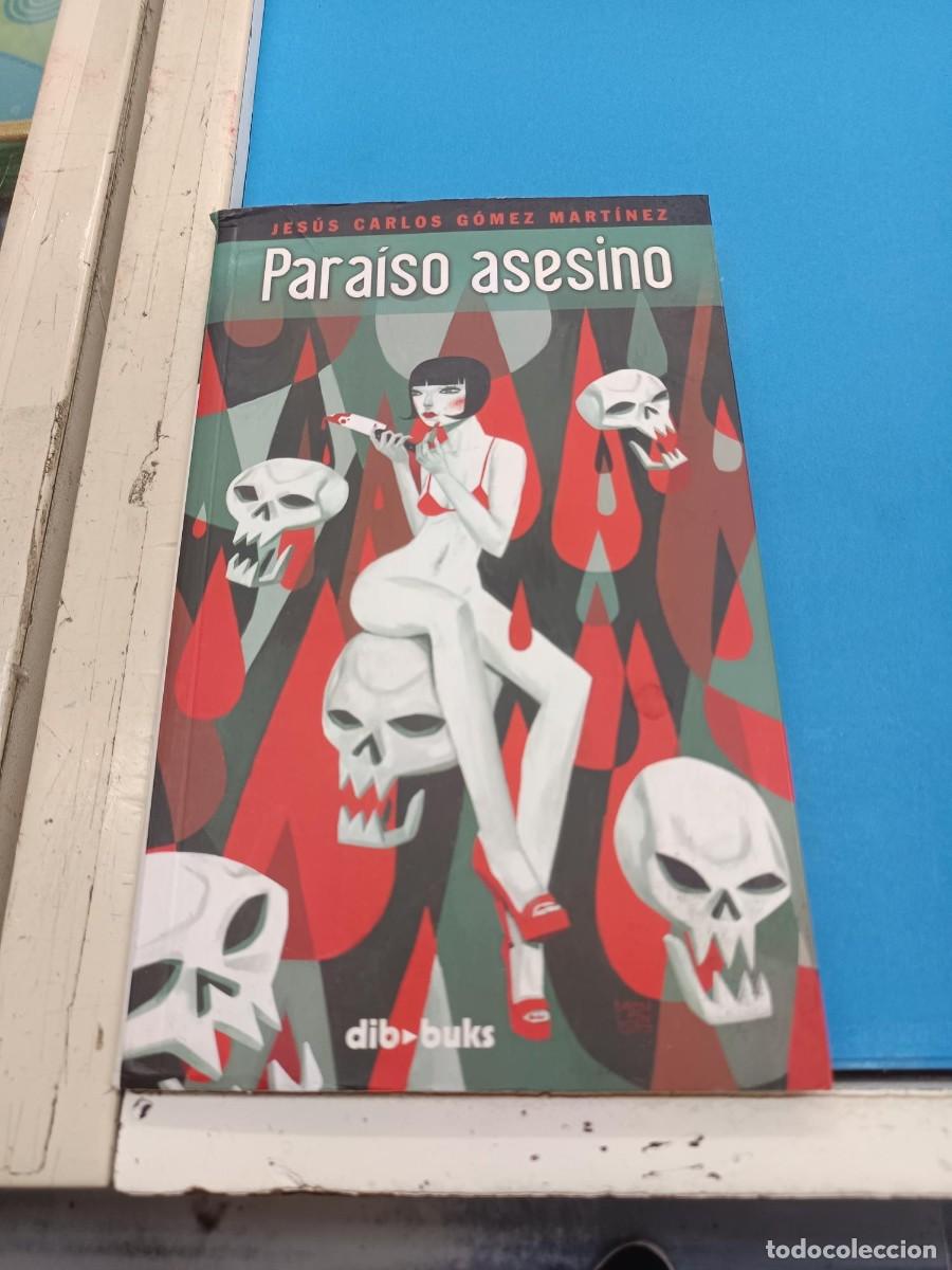 Libros de segunda mano: PARAISO ASESINO JESUS CARLOS GOMEZ MARTINEZ EDITORIAL DIB-BUKS