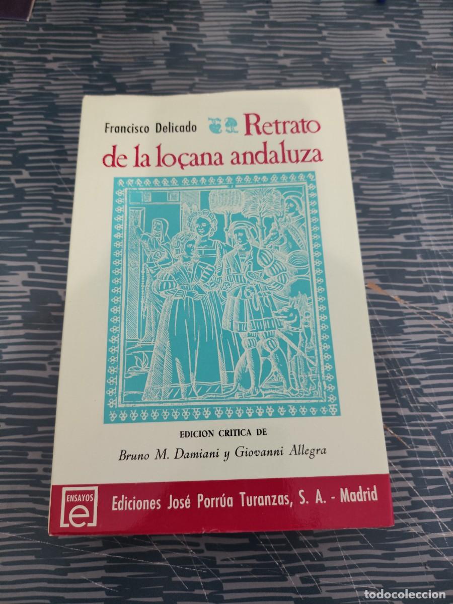 Libros de segunda mano: RETRATO DE LA LOZANA ANDALUZA, FRANCISCO DELICADO, JOS&Eacute; PORRUA EDITORES,1975,467 P&Aacute;G.