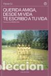 Second hand books: Querida amiga, desde mi vida te escribo a tu vida. - Li, Yiyun.