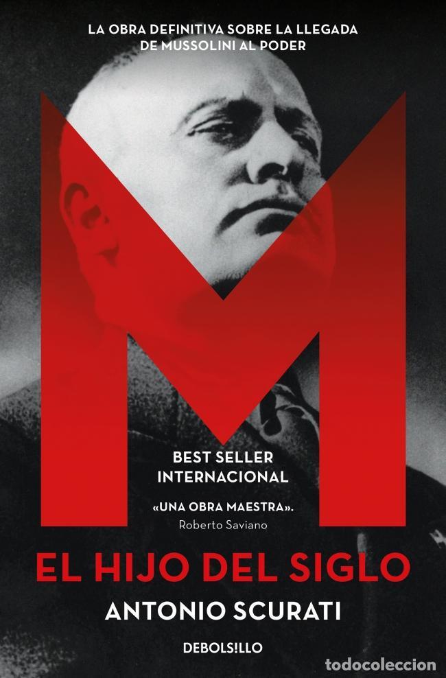 Livres d'occasion: M. El hijo del siglo. - Scurati, Antonio.