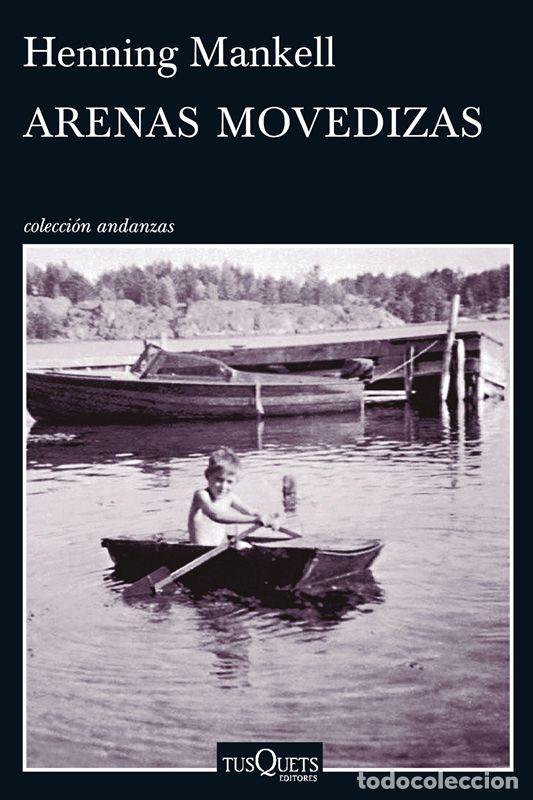 Libros de segunda mano: Arenas movedizas. - Mankell, Henning.