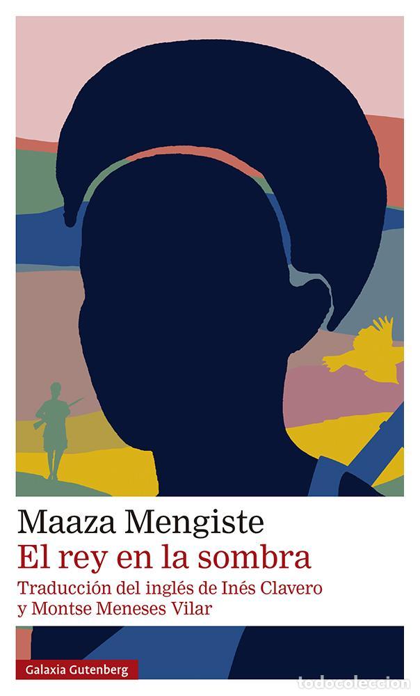 Libros de segunda mano: El rey en la sombra. - Mengiste, Maaza.