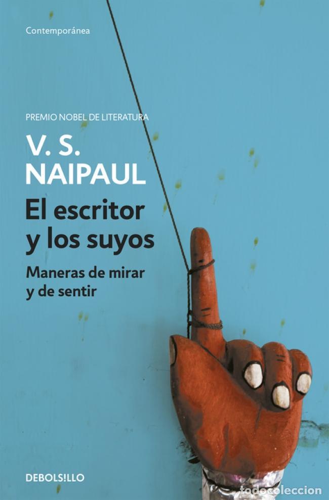 Libros de segunda mano: El escritor y los suyos. - Naipaul, V.S..