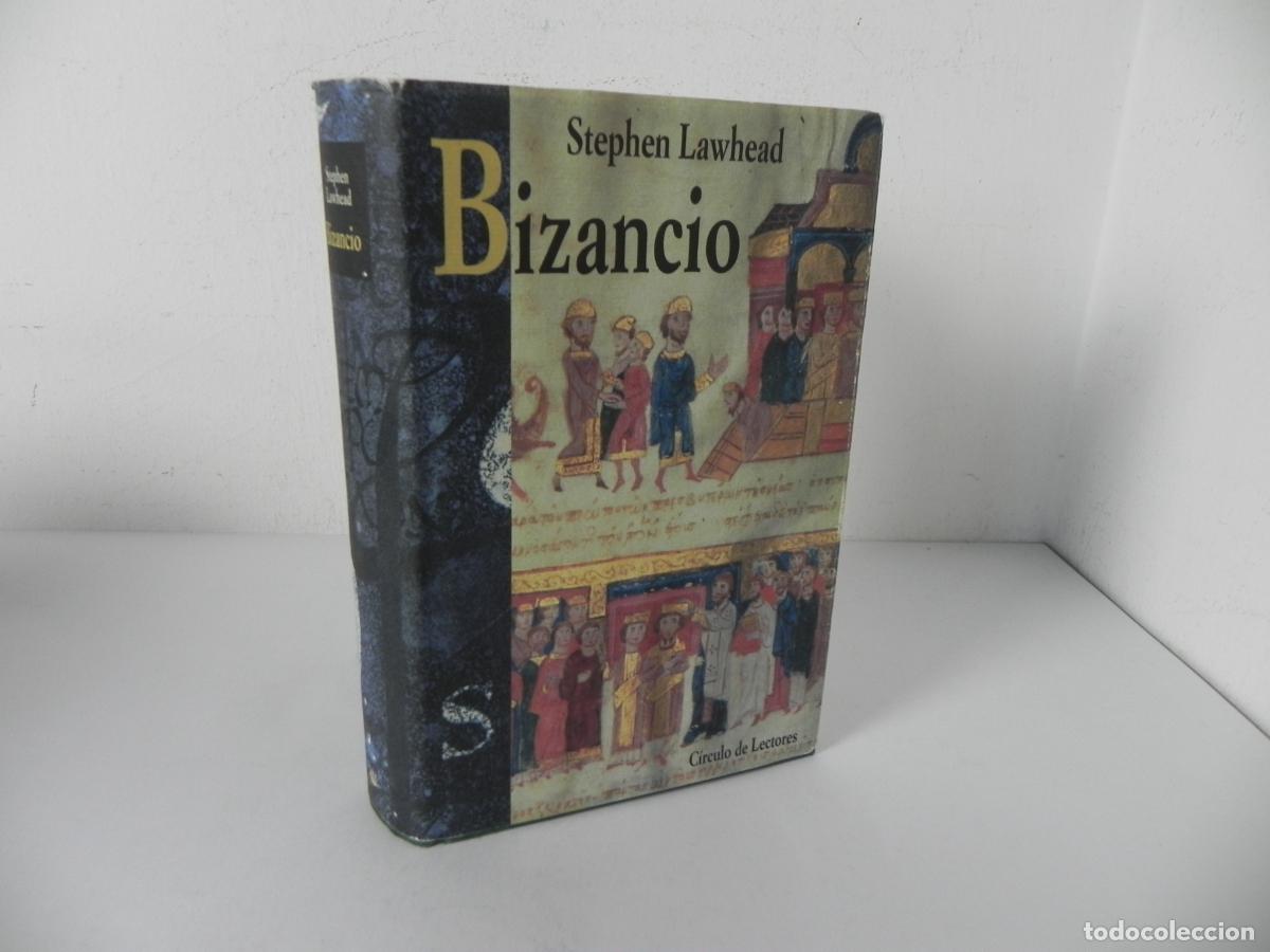 Libros de segunda mano: BIZANCIO (STEPHEN LAWHEAD) CIRCULO DE LECTORES-1998