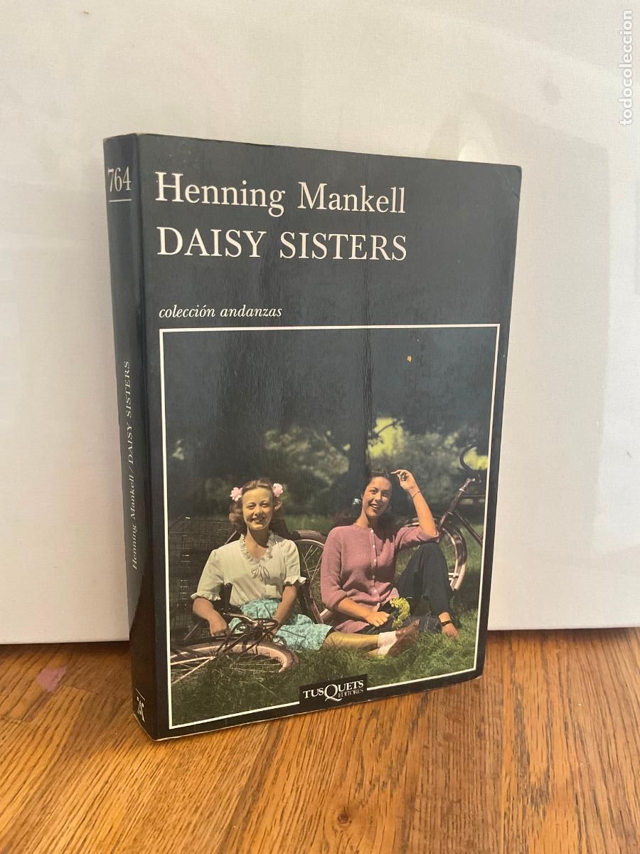 Libros de segunda mano: DAISY SISTERS - HENNING MANKELL - TUSQUETS / COLECCI&Oacute;N ANDANZAS 764