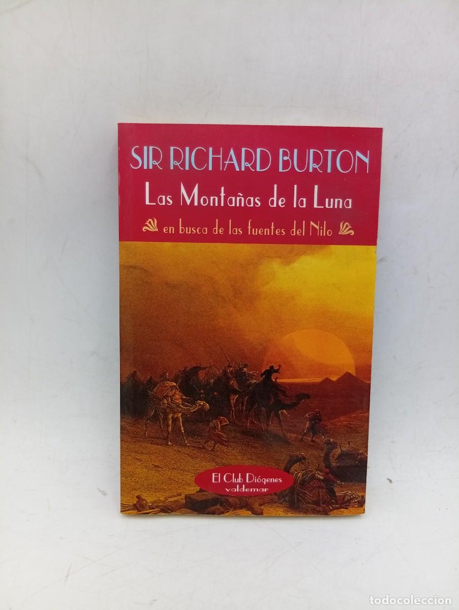Libros de segunda mano: LAS MONTA&Ntilde;AS DE LA LUNA. IR RICHARD BURTON. VALDEMAR. 2000. PAGS : 186.