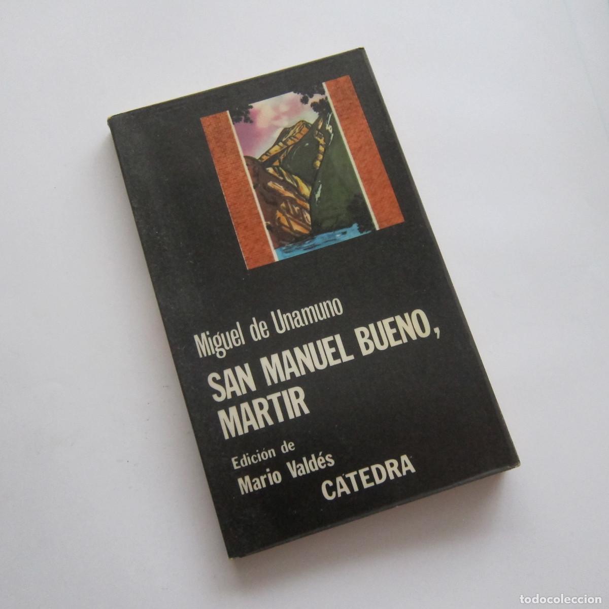 Libros de segunda mano: SAN MANUEL BUENO MARTIR - UNAMUNO (CATEDRA) NOVELA