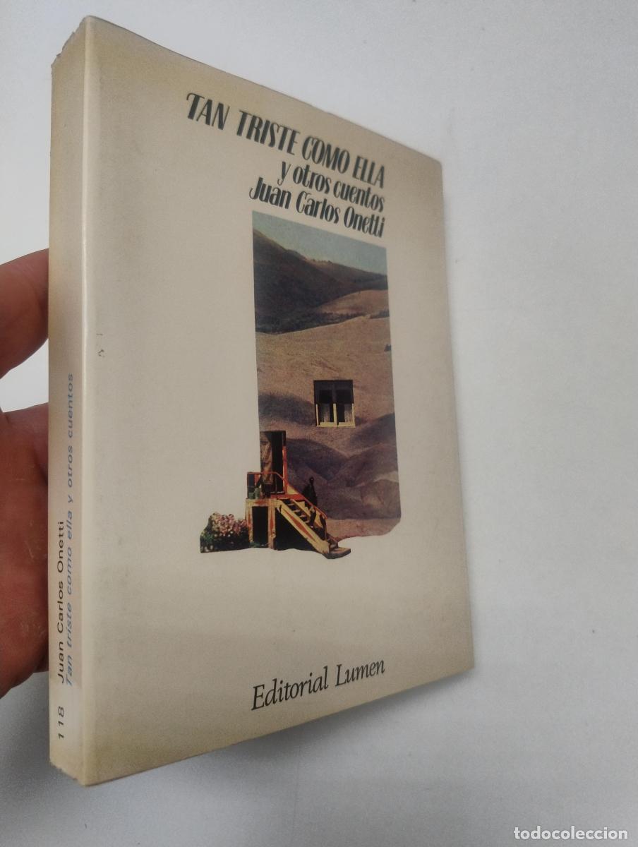 Libros de segunda mano: Tan triste como ella y otros cuentos - Juan Carlos Onetti