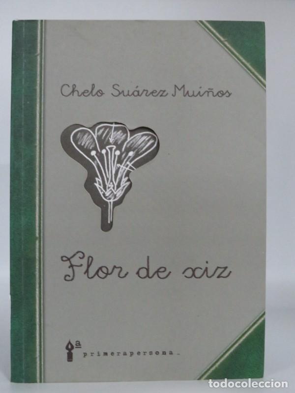 Gebrauchte B&uuml;cher: Flor de Xiz - Su&aacute;rez Mu&iacute;&ntilde;os, Chelo - Primerapersona