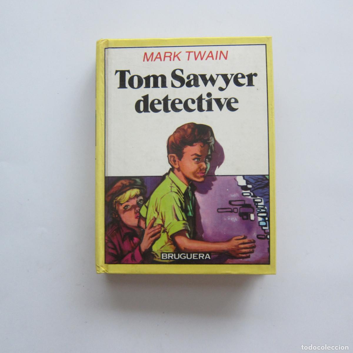 Libros de segunda mano: TOM SAWYER DETECTIVE - MARK TWAIN (BRUGUERA) JUVENIL