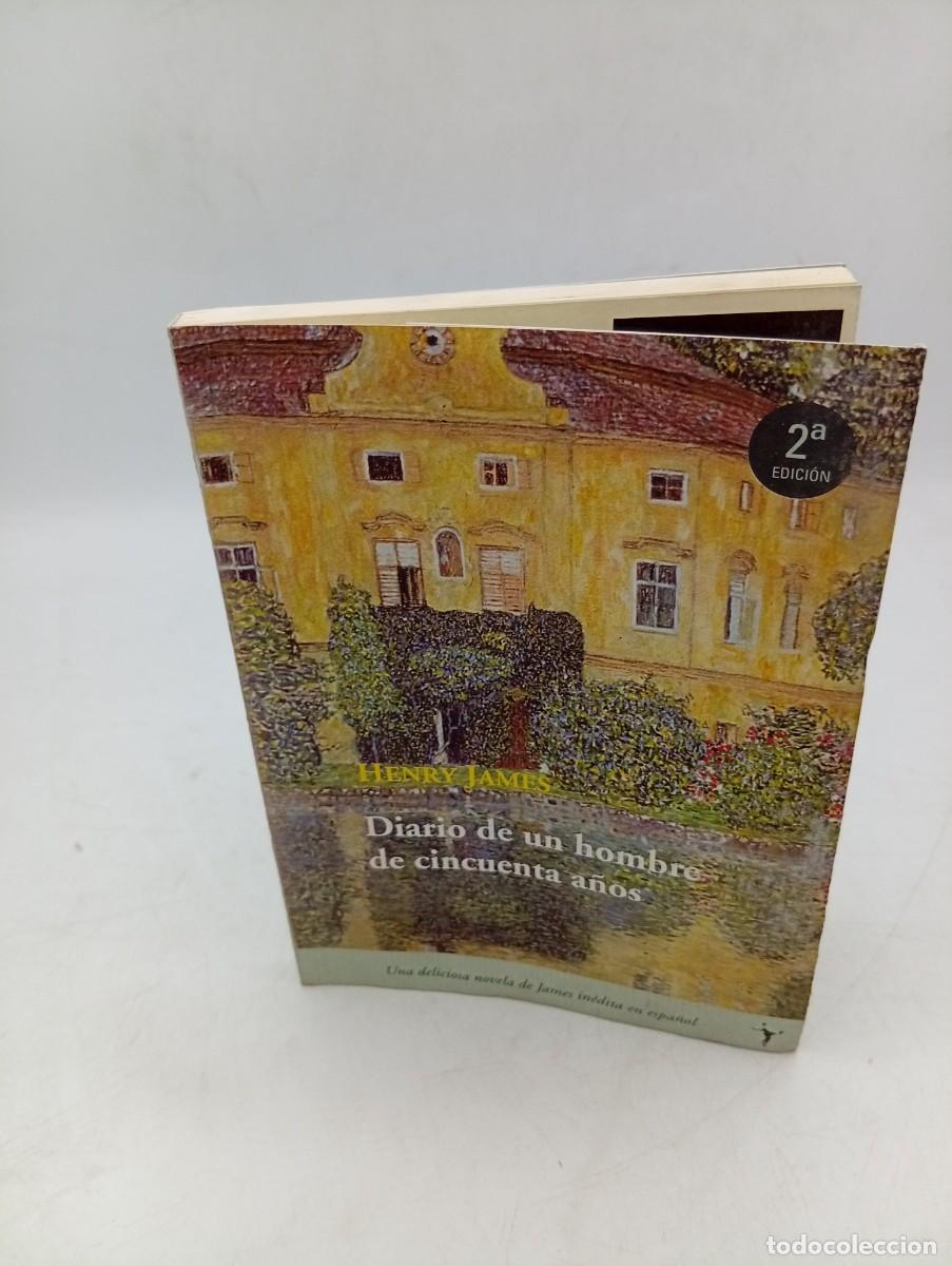 Libros de segunda mano: DIARIO DE UN HOMBRE DE CIENCUENTA A&Ntilde;OS. HENRY JAMES. 2004. PAGS : 108.