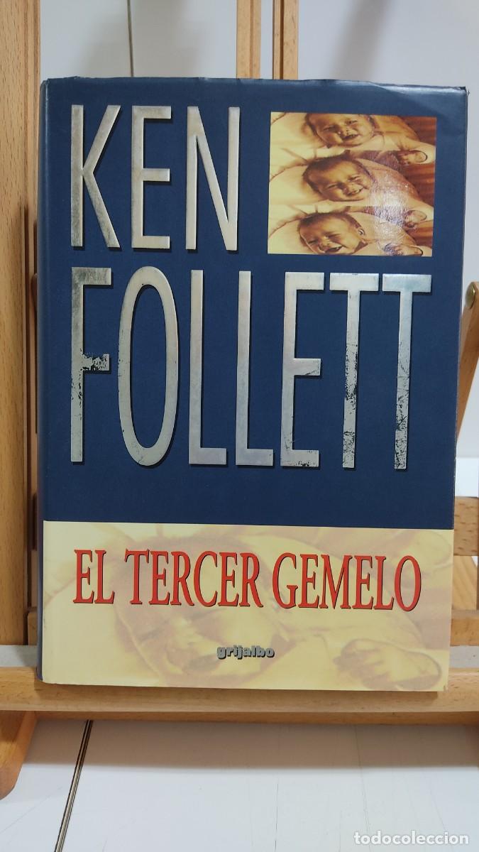 Libros de segunda mano: 1172 EL TERCER GEMELO, KEN FOLLETT, GRIJALBO, TAPA DURA, 3&ordf; EDICION 05/07