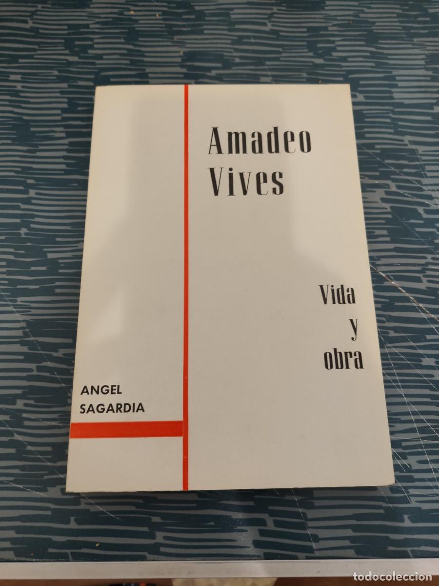 Libros de segunda mano: AMADEO VIVES,VIDA Y OBRA, &Aacute;NGEL SAGARDIA,EDITORA NACIONAL ,1971,180 P&Aacute;GINAS.