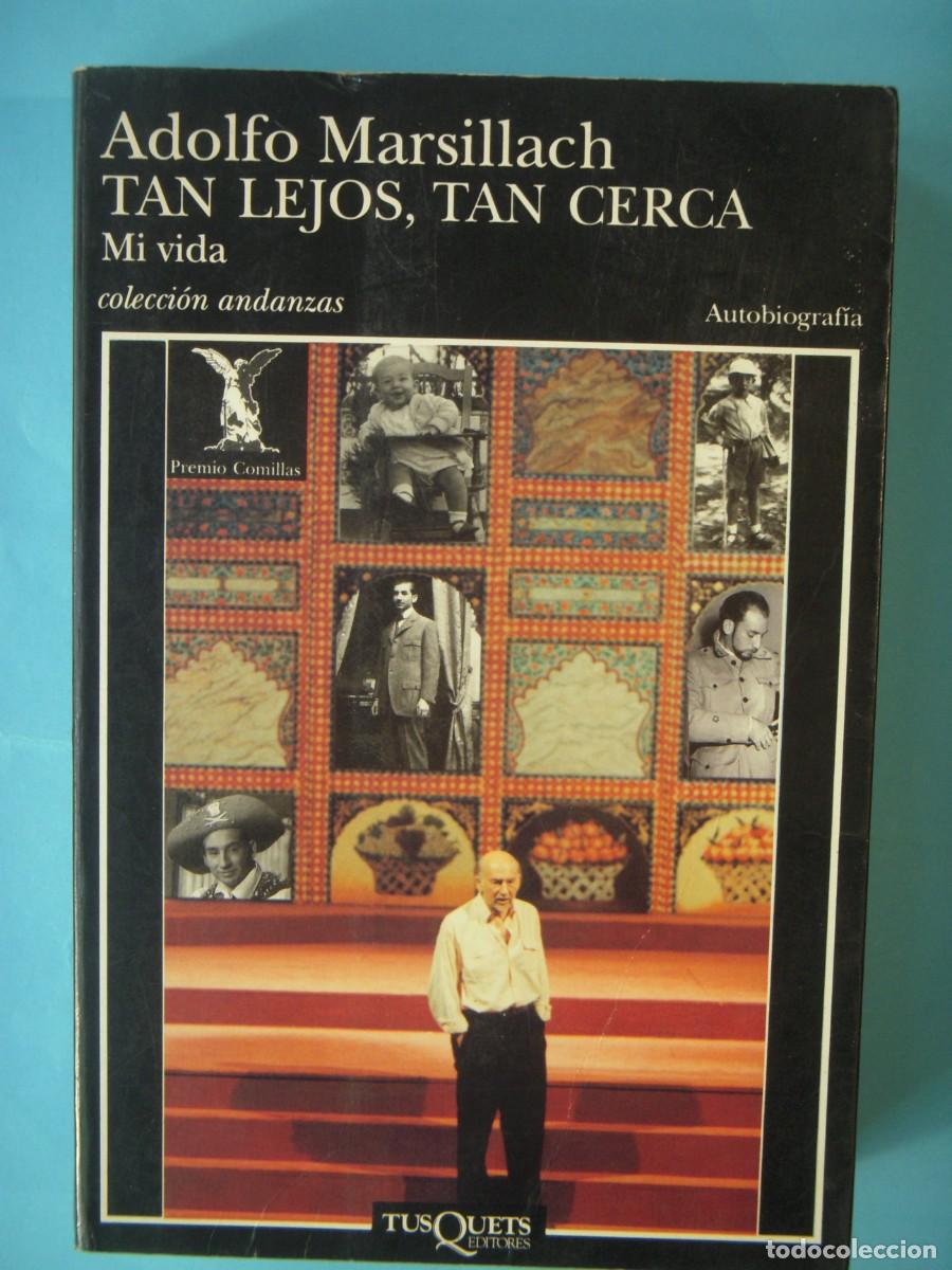 Libros de segunda mano: TAN LEJOS, TAN CERCA - ADOLFO MARSILLACH - EDITORIAL TUSQUETS, 1999 (BUEN ESTADO)