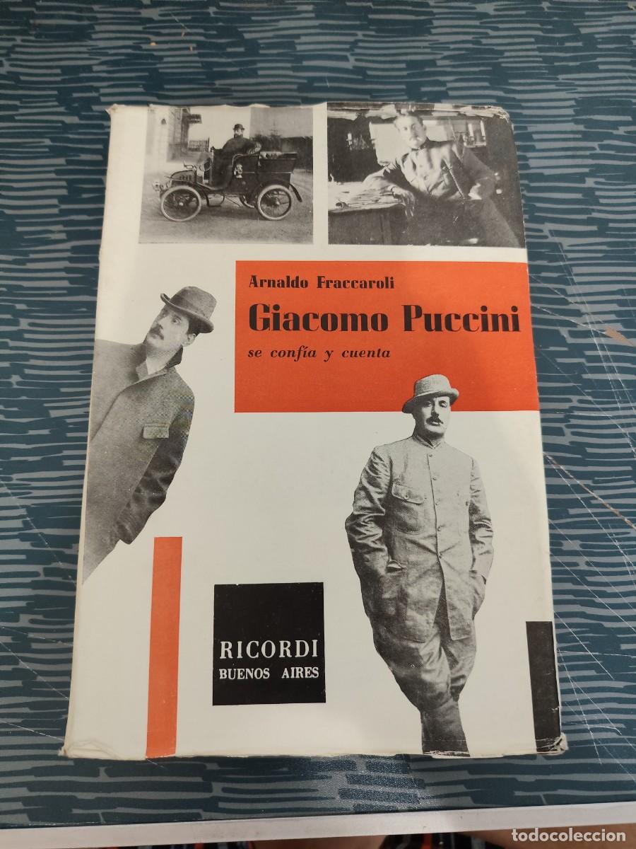 Libros de segunda mano: GIACO PUCCINI SE CONFIA Y CUENTA,ARNALDO PUCCINI,RICORDI AMERICANA,1958,316 P&Aacute;GINAS.