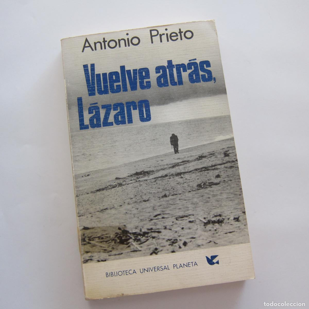 Libros de segunda mano: VUELVE ATR&Aacute;S L&Aacute;ZARO - ANTONIO PRIETO (PLANETA) NOVELA