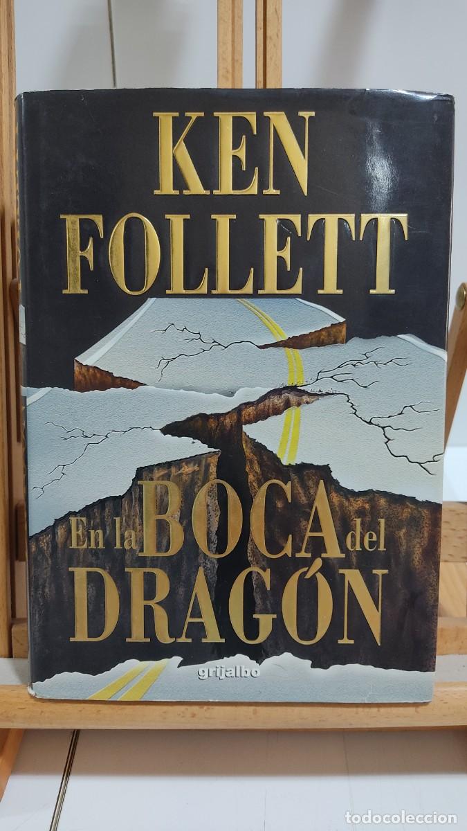 Libros de segunda mano: 1178 EN LA BOCA DEL DRAGON, KEN FOLLETT, GRIJALBO, TAPA DURA, 1&ordf; EDICION 1998