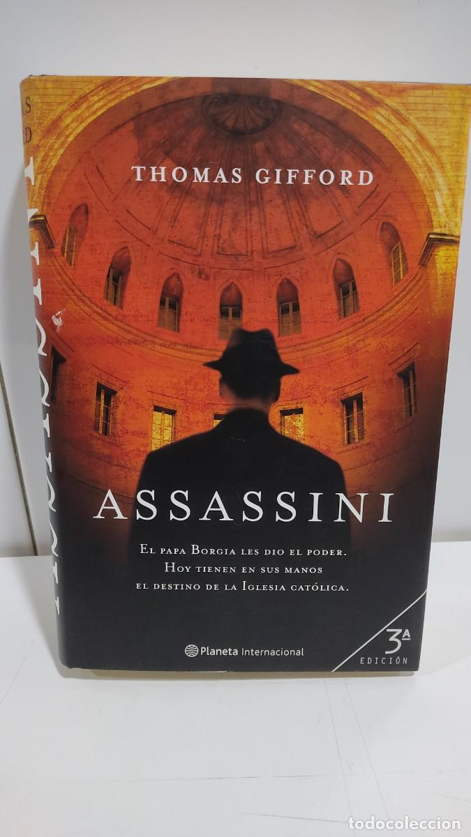 Libros de segunda mano: 1182 ASSASSINI, THOMAS GIFFORD, PLANETA, TAPA DURA, 3&ordf; EDICION 11/2004
