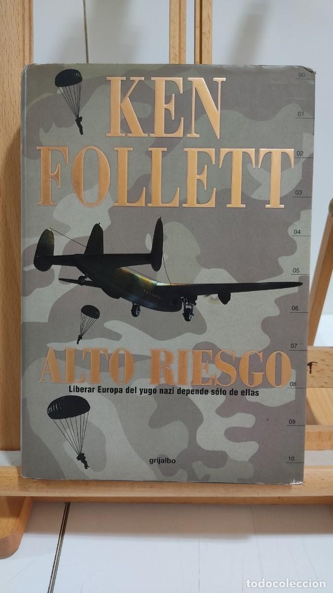 Libros de segunda mano: 1183 ALTO RIESGO, KEN FOLLETT, GRIJALBO, TAPA DURA, 1&ordf; EDICION 2001
