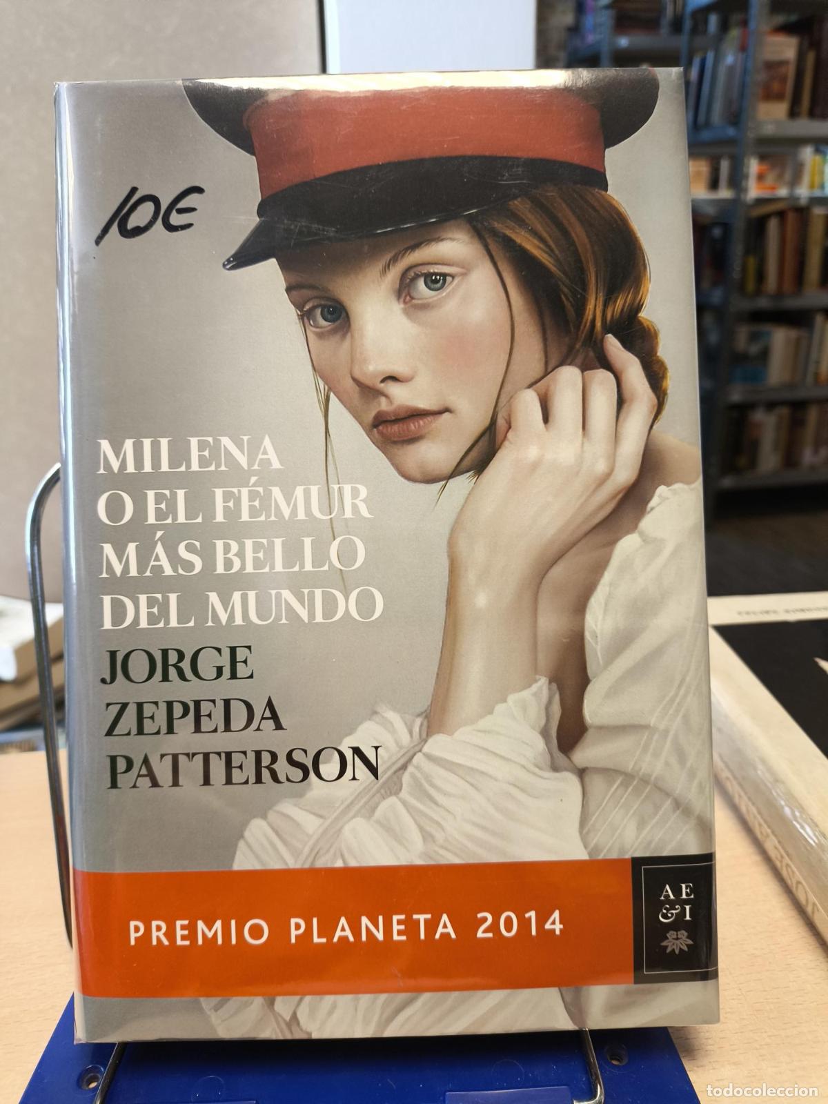 Libros de segunda mano: MILENA O EL F&Eacute;MUR M&Aacute;S BELLO DEL MUNDO - JORGE ZEPEDA PATTERSON - EDITORIAL PLANETA 2014 - Jorge Zepe