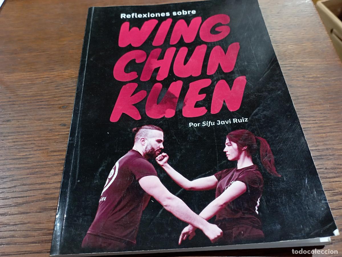 Libros de segunda mano: Reflexiones sobre WING CHUN KUEN - Sifu javi Ruiz . Editorial ALAS . KF1