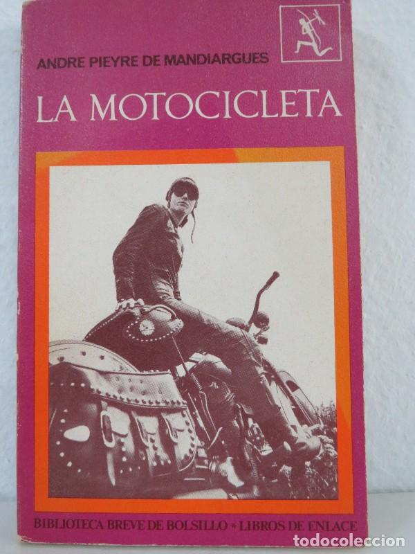 Libros de segunda mano: La motocicleta - Andr&eacute; Pieyre de Mandiargues - Editorial Seix Barral - 1968