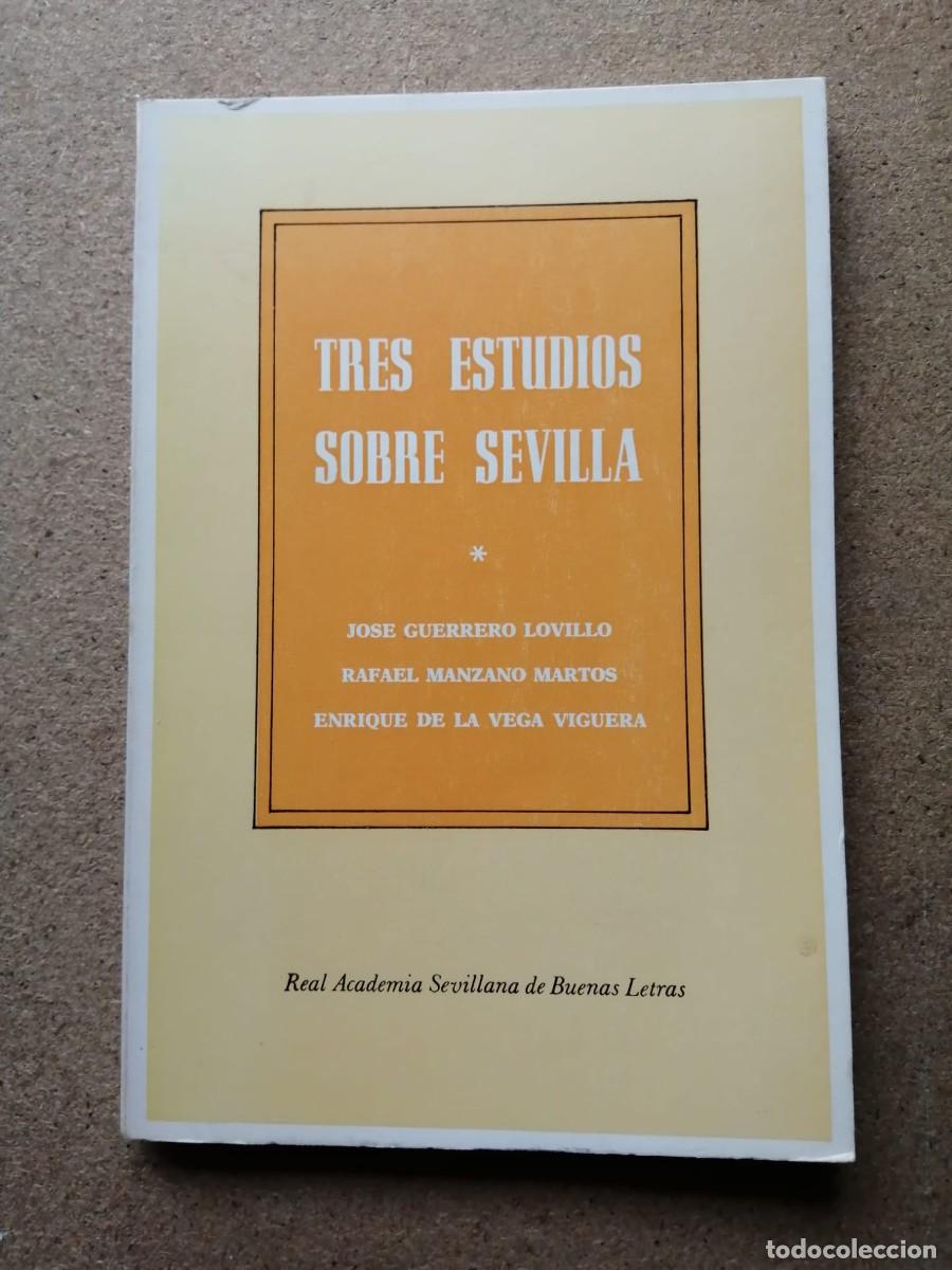 Libros de segunda mano: TRES ESTUDIOS SOBRE SEVILLA (JUAN GUERRERO LOVILLO y otros autores)