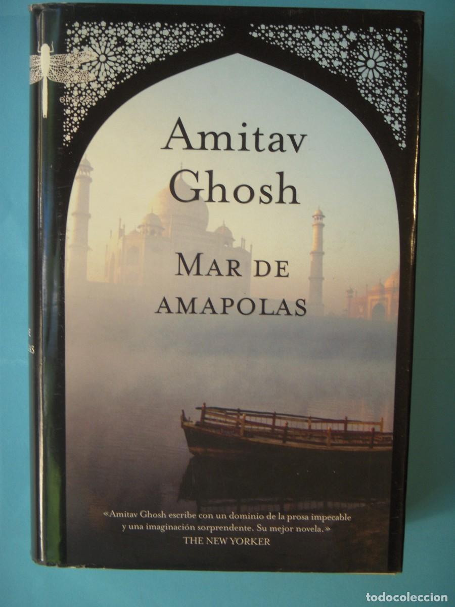 Libros de segunda mano: MAR DE AMAPOLAS - AMITAV GHOSH - EMECE, 2010 1&ordm; EDICION (TAPA DURA, BUEN ESTADO)