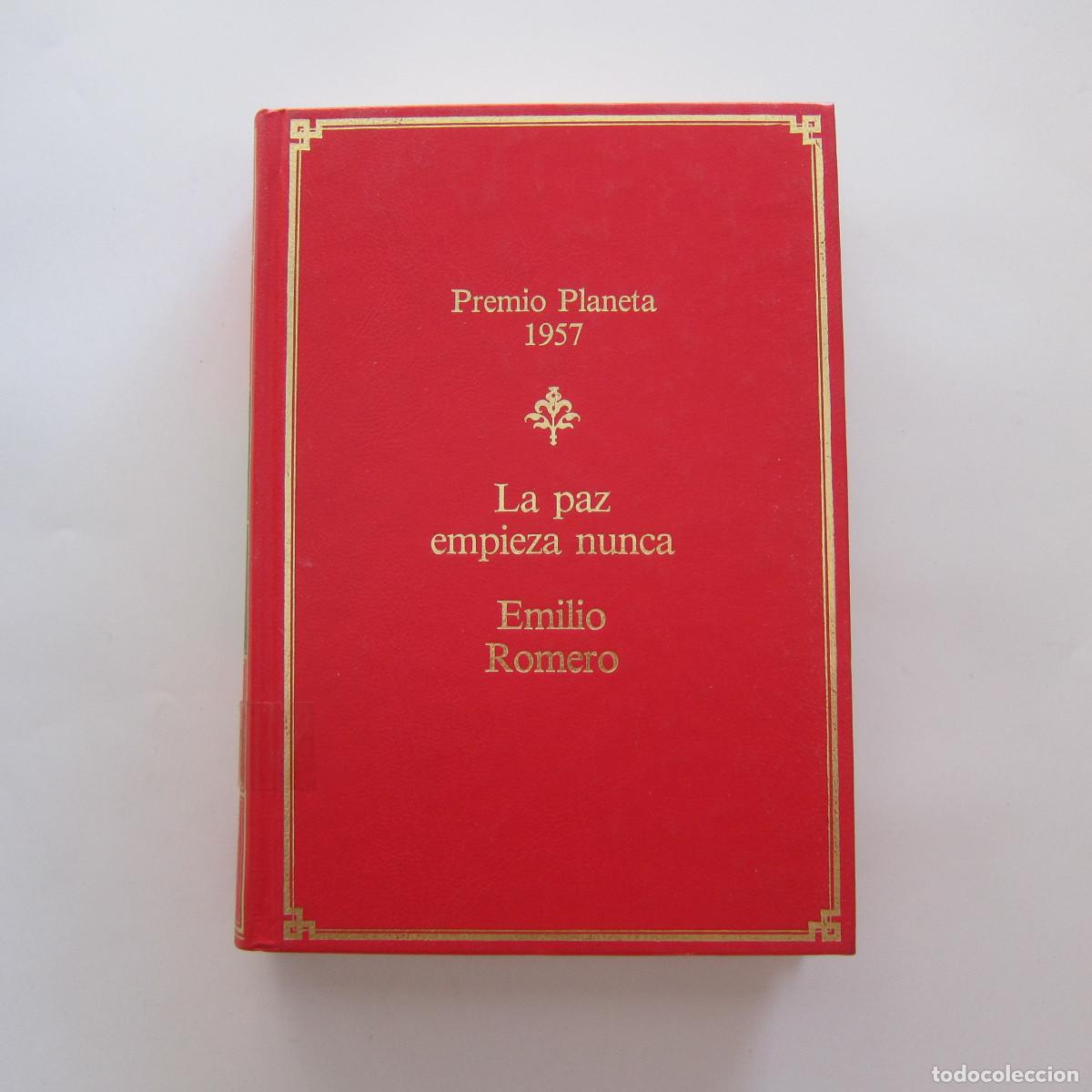 Libros de segunda mano: LA PAZ EMPIEZA NUNCA - EMILIO ROMERO (PLANETA) NOVELA