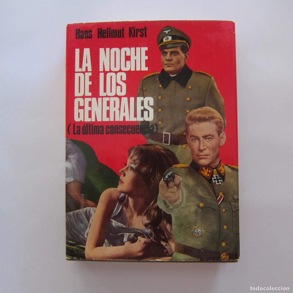Libros de segunda mano: LA NOCHE DE LOS GENERALES. LA &Uacute;LTIMA CONSECUENCIA - HANS HELLMUT (HKH) NOVELA