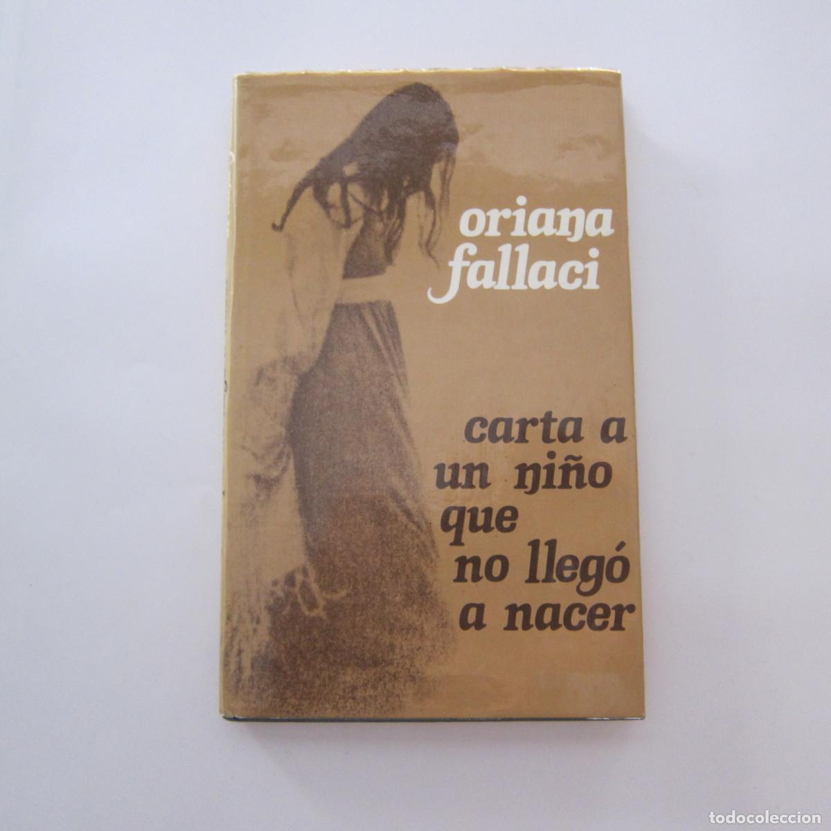 Libros de segunda mano: CARTA A UN NI&Ntilde;O QUE NO LLEG&Oacute; A NACER - ORIANA FALLACI (NOGUER) NOVELA