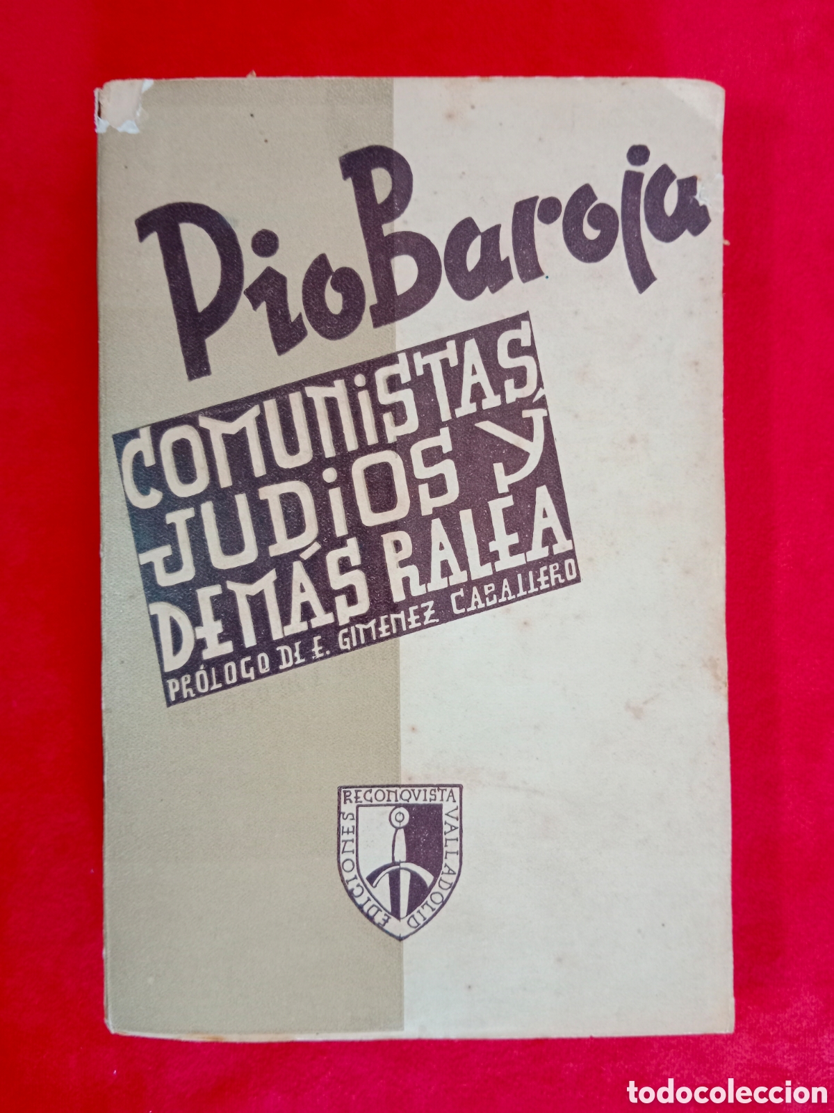 Libros de segunda mano: P&Iacute;O BAROJA, COMUNISTAS, JUD&Iacute;OS Y DEM&Aacute;S RALEA , 1939