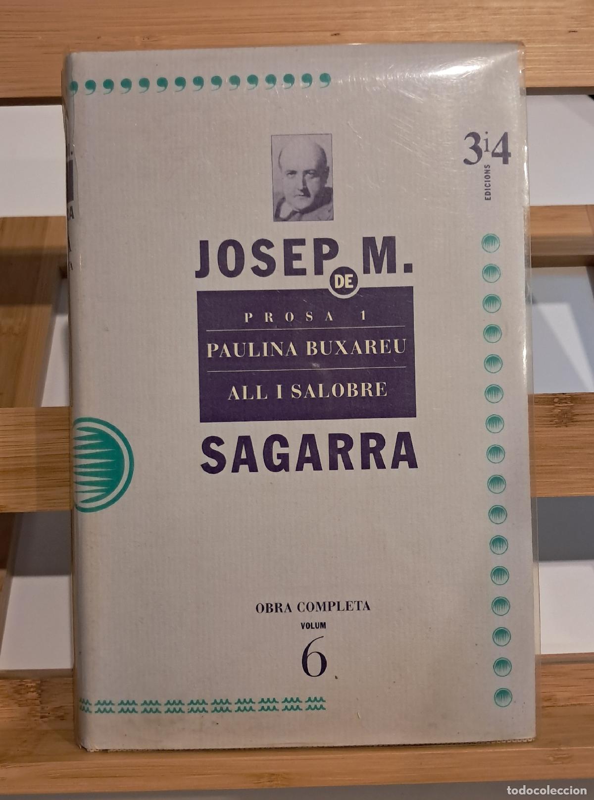 Libros de segunda mano: OBRA COMPLETA 6. PROSA 1. Josep M. Sagarra. Edicions 3 i 4 1999