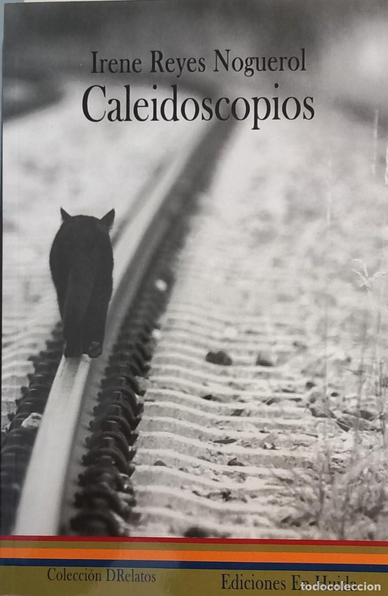 Libros de segunda mano: &rdquo;Caleidoscopios&rdquo; / Irene Reyes Noguerol