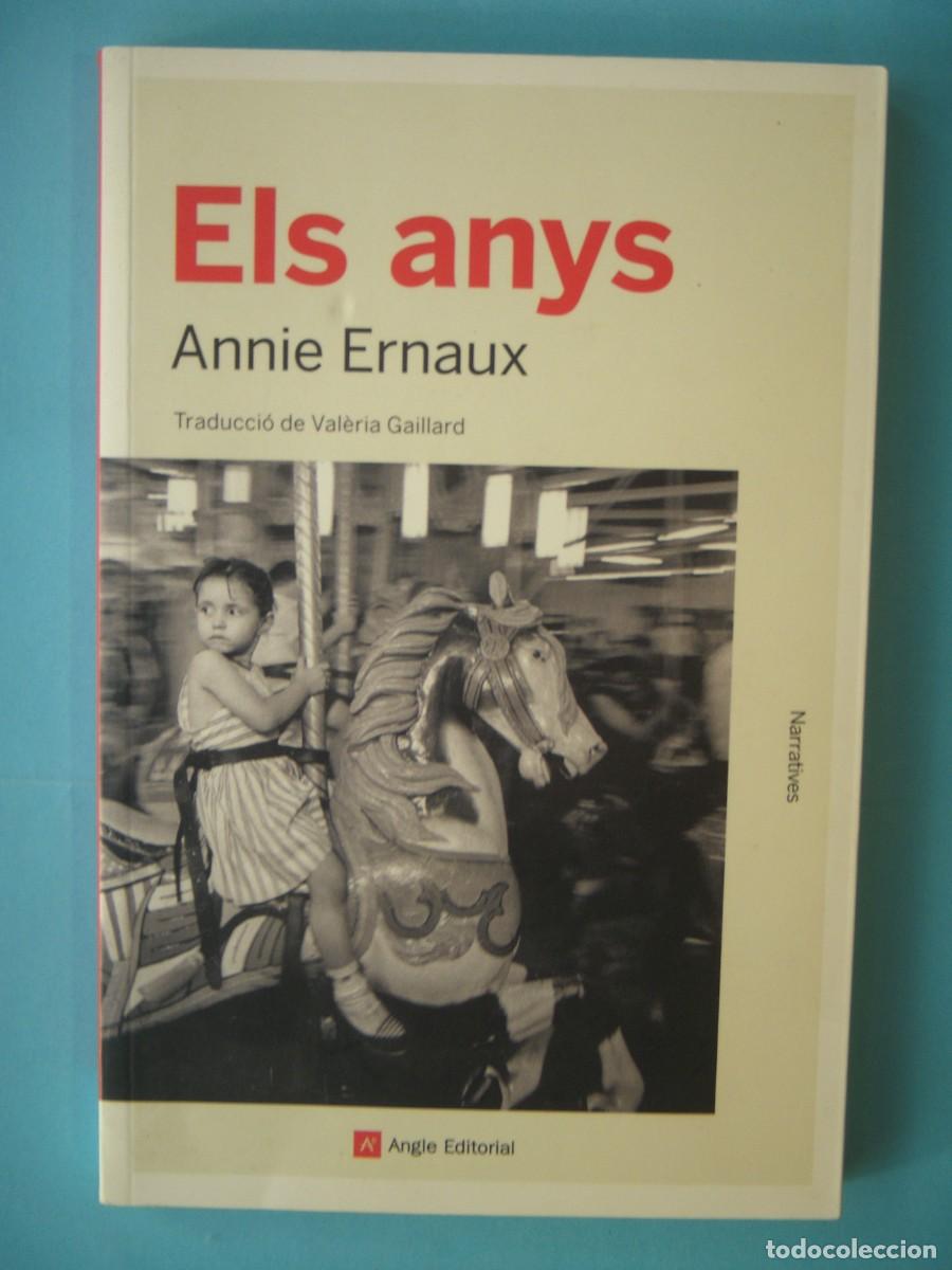 Libros de segunda mano: ELS ANYS - ANNIE ERNAUX - ANGLE EDITORIAL, 2019 1&ordf; EDICIO (EN CATALA, BON ESTAT)