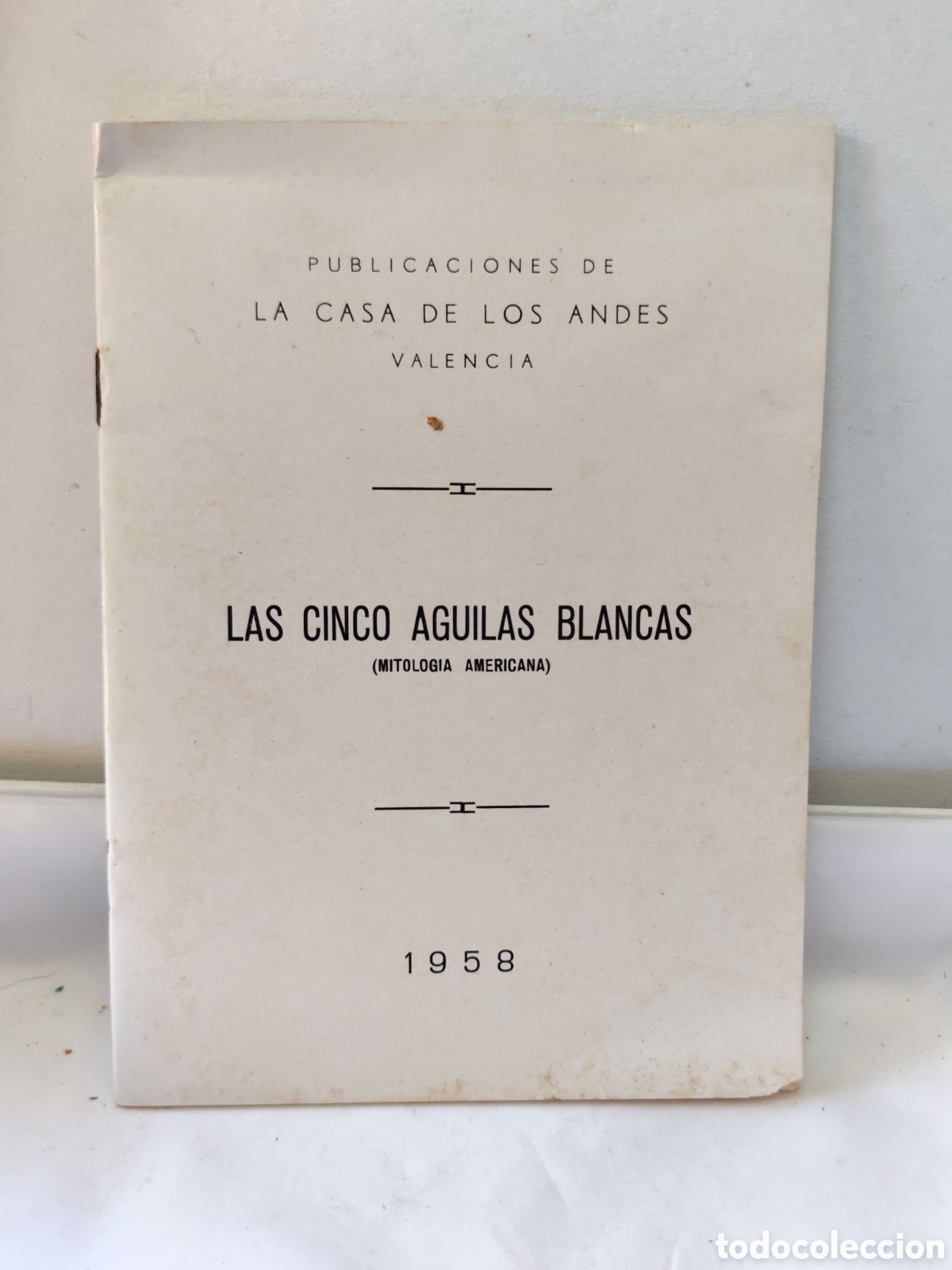 Libros de segunda mano: LAS CINCO AGUILAS BLANCAS. (Mitologia americana). La casa de los Andes.1958
