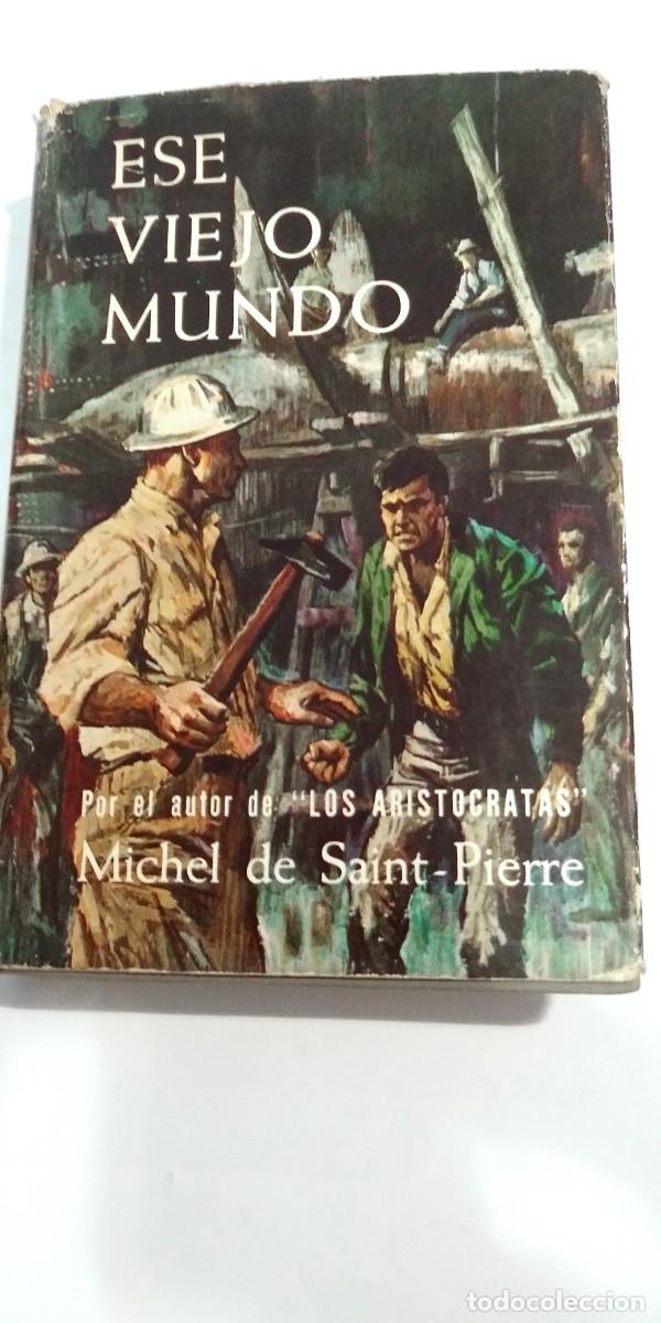 Libros de segunda mano: Ese viejo mundo Michel de Saint-Pierre